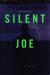 Silent Joe A Novel