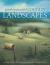 Painting Peaceful Country Landscapes 10 Step-by-step Scenes in Oil and Acrylic