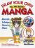 Draw Your Own Manga All the Basics