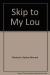 Skip to My Lou