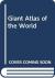 Giant Atlas of the World