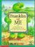 Franklin and Me A Book about Me, Written and Drawn by Me