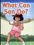 What Can San Do?