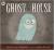 Ghost in the House