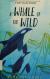 A Whale of the Wild