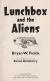 Lunchbox and the Aliens