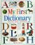 My First Dictionary: 1,000 words, pictures, and def