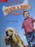 Reading Wonders Leveled Reader Teach a Dog Ever: On-Level Unit 4 Week 5 Grade 1