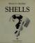 Shells A First Guide to the Wonders and Workings of Life Inside Shells