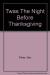 Twas the Night Before Thanksgiving