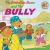 The Berenstain Bears and the Bully