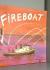 Fireboat The Heroic Adventures of the John J. Harvey