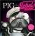 Pig the Rebel