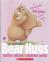Bear Hugs Romantically Ridiculous Animal Rhymes