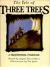 The Tale of Three Trees A Traditional Folktale