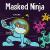 Masked Ninja A Children's Book About Kindness and Preventing the Spread of Viruses