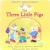 The Three Little Pigs