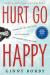 Hurt Go Happy A Novel Inspired by the True Story of a Chimpanzee who Learned Sign Language