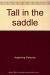Tall in the Saddle