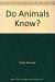 Do Animals Know?