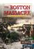 The Boston Massacre An Interactive History Adventure