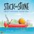 Stick and Stone: Best Friends Forever!