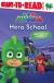 Hero School Ready-to-Read Level 1