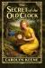 The Secret of the Old Clock: A Classic Nancy Drew Mystery (Original 1930 Edition)