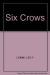 Six Crows A Fable