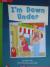 Reading Wonders Leveled Reader I'm Down Under: Beyond Unit 1 Week 2 Grade 2