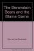 The Berenstain Bears and the Blame Game