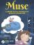Muse Dream-filled Interactive Musical Adventure