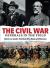 The Civil War Generals in the Field ; North Vs. South : the Men who Made a Difference