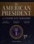 The American President A Complete History