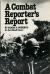 A Combat Reporter's Report
