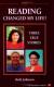 Reading Changed My Life Three True Stories