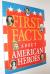 First Facts about American Heroes