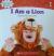 I Am a Lion