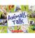 Animals Talk : How Animals Comunicate