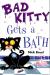 Bad Kitty Gets a Bath