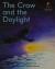 Crow and the Daylight