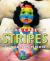 A Bad Case of Stripes