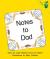 Notes to Dad