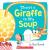 There's a Giraffe in My Soup
