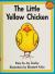 The Little Yellow Chicken