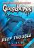 Deep Trouble (Classic Goosebumps #2)