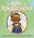The King of Kindergarten