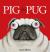 Pig the Pug
