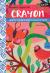 Anywhere, Anytime Art: Crayon An Artist's Colorful Guide to Drawing on the Go!