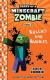 Diary of a Minecraft Zombie, Book 2: Bullies and Buddies